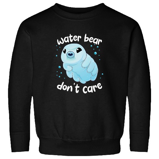 Bear Pet Water Bear Don t Care Funny Tardigrade Microbiology Science 1 Sweatshirts