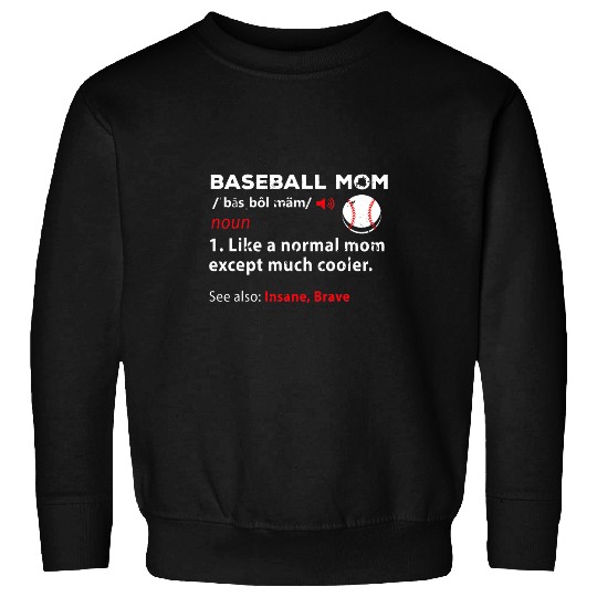 Funny Baseball Lover Mom Baseball Team Coachs Player Humor Sweatshirts