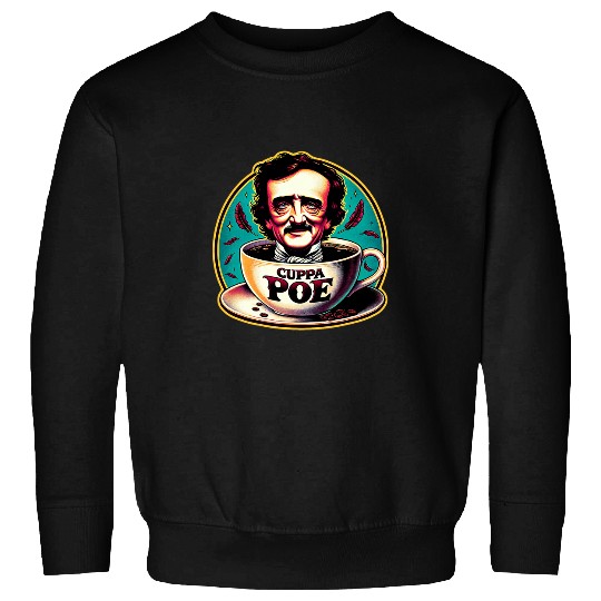 Coffee Fun Edgar Allan Poe Cuppa Poe for Coffee and Tea Lovers 1 Sweatshirts