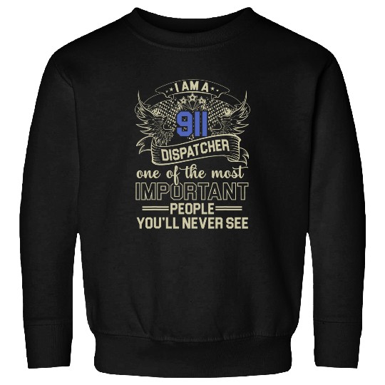 911 Dispatcher For Police and Ambulance Dispatcher 9 Sweatshirts