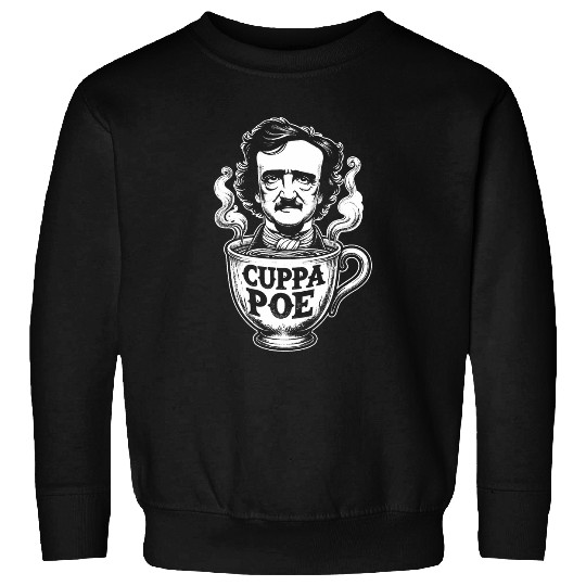 Coffee Fun Edgar Allan Poe Cuppa Poe for Coffee and Tea Lovers Sweatshirts