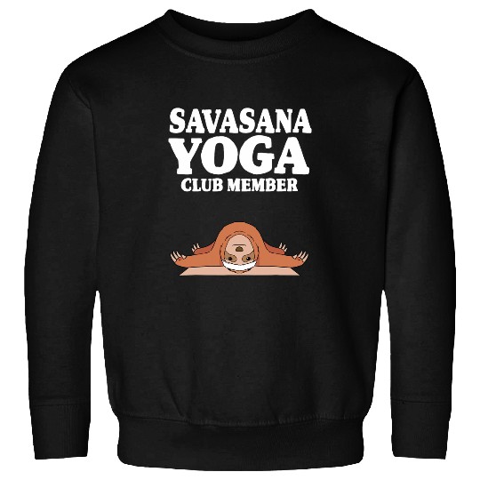 Sloth Pet Savasana Yoga Club Member Sloth Yoga Sweatshirts