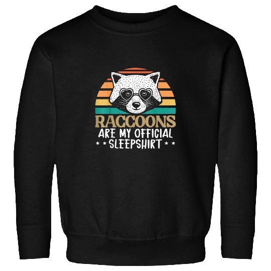 Raccoon Pet Trash Panda Raccoon Lover 8 Sweatshirts