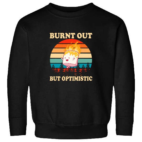 Burnt Out But Optimistic Marshmallow Retro Sunset Camping 1 Sweatshirts