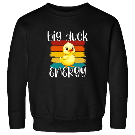 Duck Pet Big Duck Energy Funny Rubber Ducky Apparel Sweatshirts