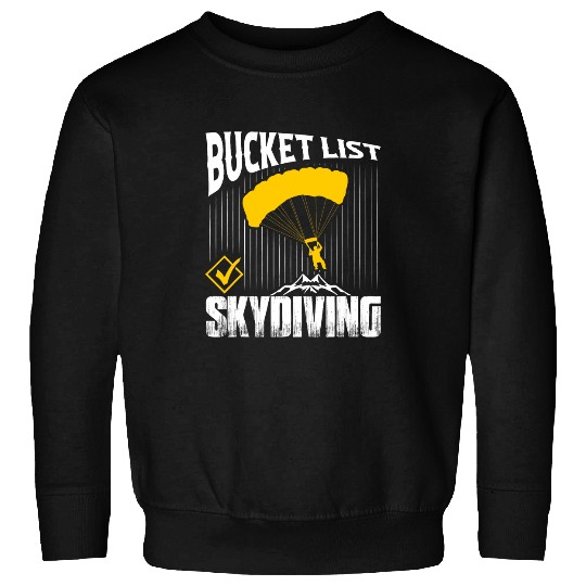 Bucket List Skydiving Skydiver Parachute Sweatshirts