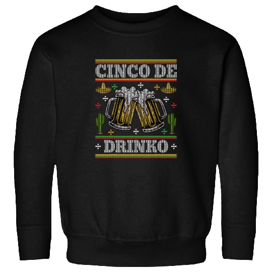 Beer Fun Cinco de Drinko Ugly Cinco De Mayo Beer Sweatshirts