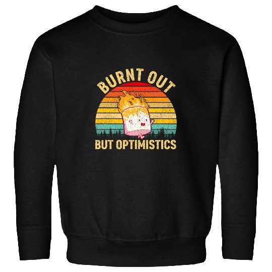 Burnt Out But Optimistic Funny Marshmallow For Camping Retro 2 Sweatshirts