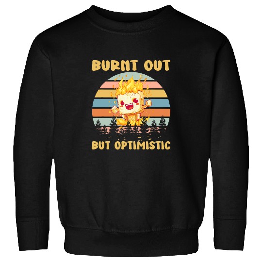 Burnt Out But Optimistic Funny Marshmallow Retro Camping Sweatshirts