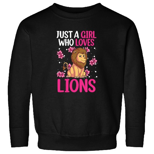 Lion Pet Just A Girl Who Loves Lions Women Lion Lover Sweatshirts