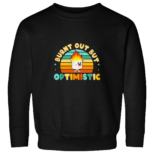 Burnt Out But Optimistic Funny Marshmallow Retro Camping 13 Sweatshirts