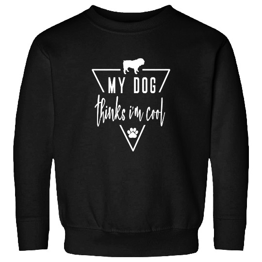 Bulldog My Dog Thinks Im Cool Dog Mom Paw Print Puppy Sweatshirts