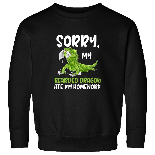 Bearded Dragon Lizard Sorry my Bearded Dragon ate my Homwork Sweatshirts