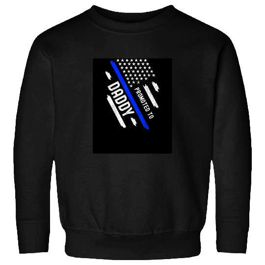 Hy Funny to Daddy Police Law Enforcement Dad Sweatshirts