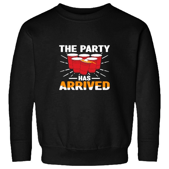 Beer Fun The Party Has Arrived Beer Ping Pong Beer Pong Sweatshirts