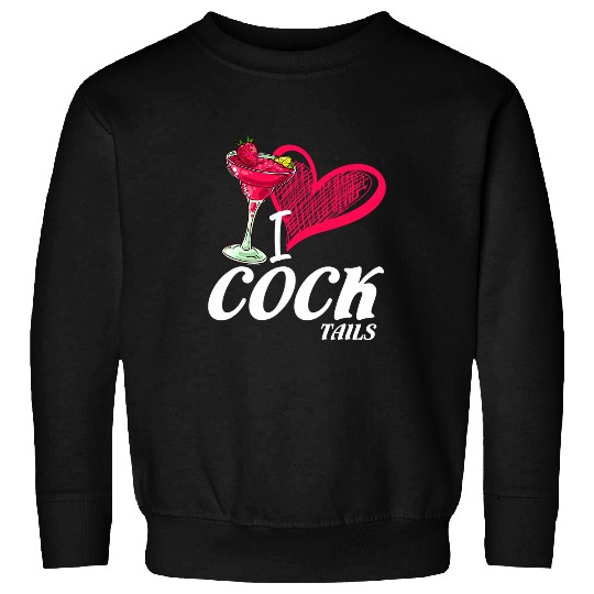 Wines Fun Funny I Love Cocktails Drinking Pun Design Tee Wines Lovers Sweatshirts