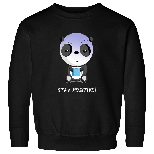 Coffee Fun Stay Positive Panda Coffee Addictive Sweatshirts