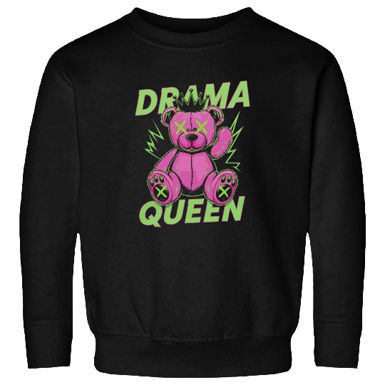 Bear Pet Drama Queen Teddy bear Dark Humor Sweatshirts