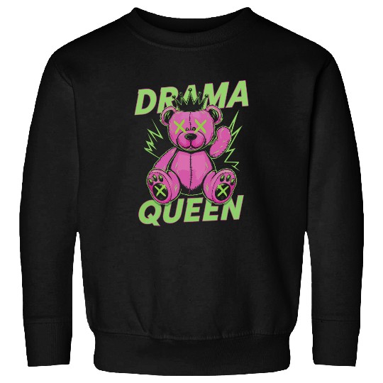 Bear Pet Drama Queen Teddy bear Dark Humor Sweatshirts