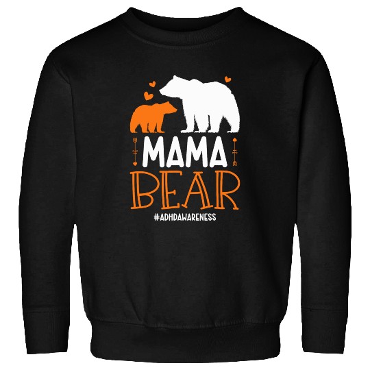 Bear Pet Mama Bear Proud ADHD Mom ADHD Awareness ADHD Warrior Mom Sweatshirts