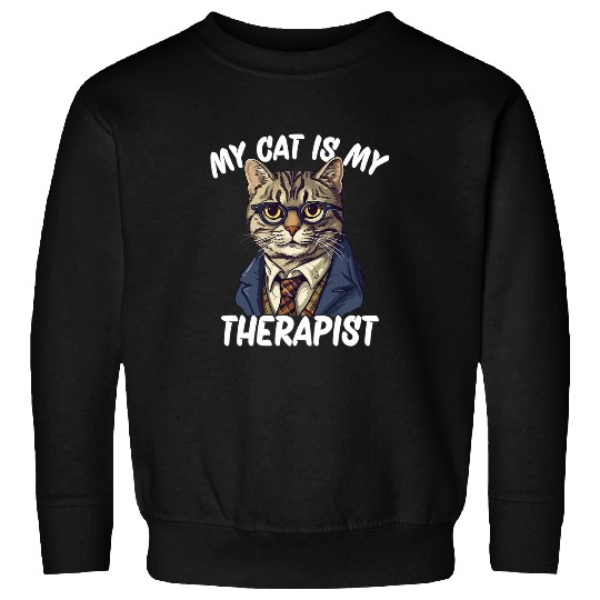 My Cat Is My Therapist Sweatshirts