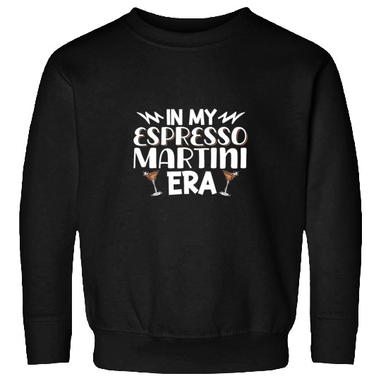 Wines Fun In My Espresso Martini Era 1 Sweatshirts