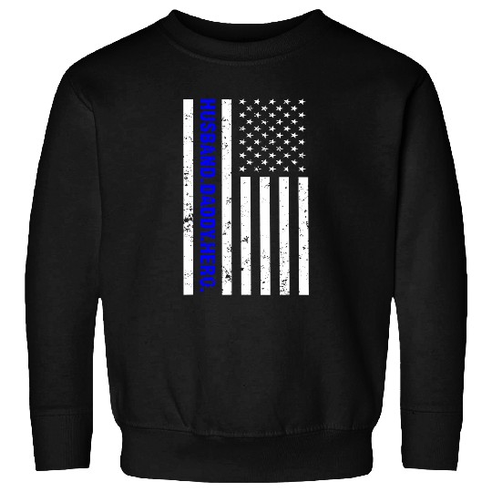Police Job Husband Daddy Hero Patriotic Law Enforcement Sweatshirts