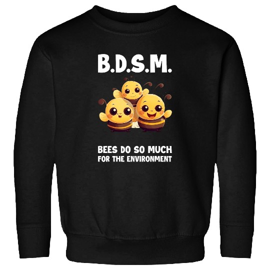 Bees Do So Much For The Environment 2 Sweatshirts