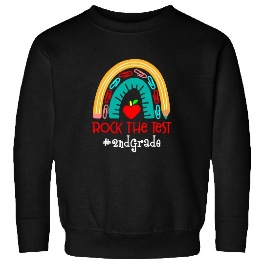 rock 2test 2nd grade teacher day rainbow test day teacher Sweatshirts