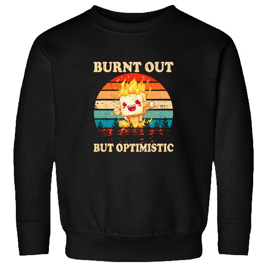 Burnt Out But Optimistic Funny Marshmallow Retro Camping 5 Sweatshirts
