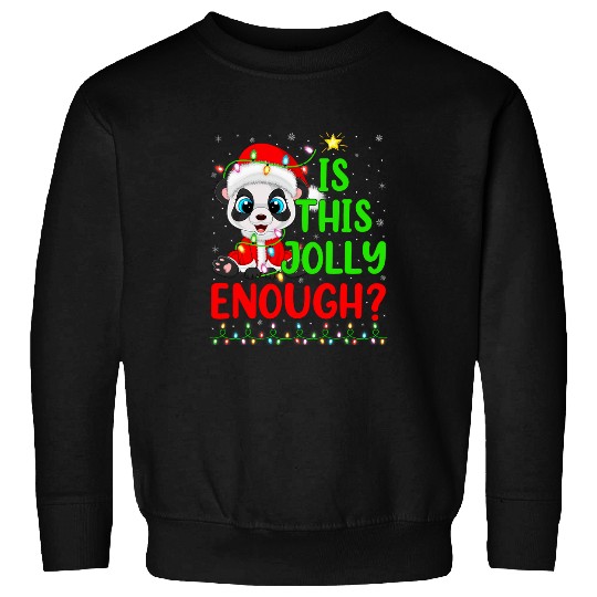 Panda Pet Funny xmass Tree Is This Jolly Enough Panda Christmas Sweatshirts