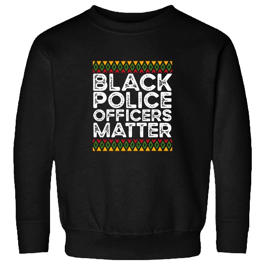 Black Police Officer Cop Law Enforcement Black History Month s 9 Sweatshirts