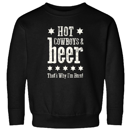 Beer Fun Hot Cowboys And Beer Funny Western Rodeo Cowboy Sweatshirts