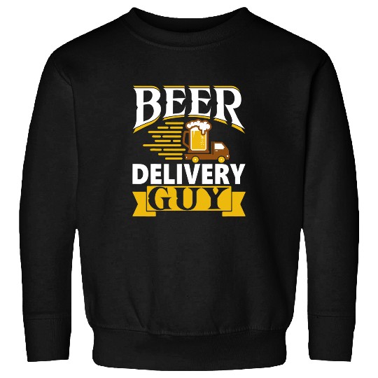 Beer Fun Delivery Guy Alcohol Liquor Drink Bar Drinker 6 Sweatshirts
