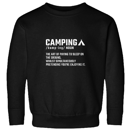 Camping Definition Camper Sweatshirts