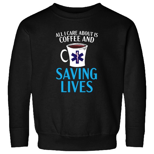 Coffee Fun Paramedic Emergency EMT EMS Caffeinated Health Care Sweatshirts