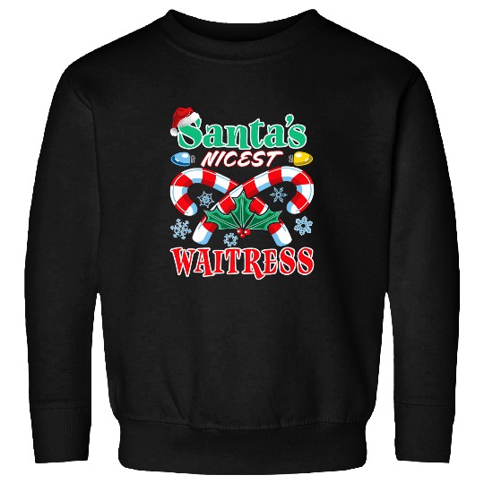 Santas Nicest Waitress Christmas Naughty Or Nice List Sweatshirts