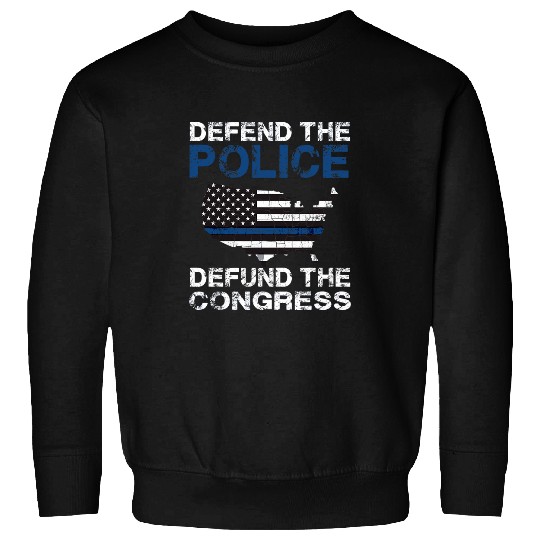 Defend the Police Defund the Congress American Flag USA 1 Sweatshirts