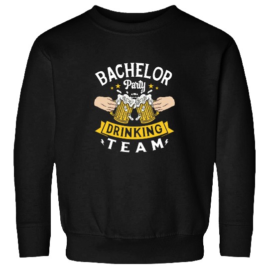 Beer Fun Bachelor Party Drinking Team Beer Drinker Engagement Sweatshirts