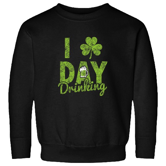 Beer Fun I Love Day Drinking on St Paddys Day Green Beer Lover Sweatshirts