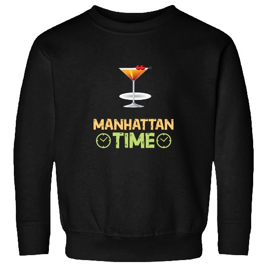 Wines Fun Manhattan Time Unwind And Sip Cocktail Drinks Sweatshirts