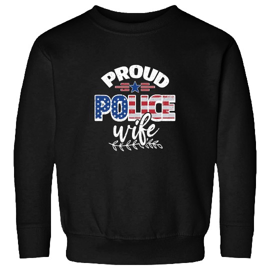 Police Job Proud Police Wife Sweatshirts