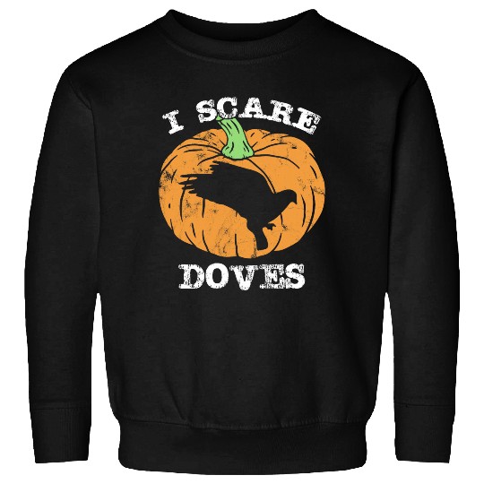 Dove Hunting s for Men I Scare Doves Cloths Gear Fall Sweatshirts