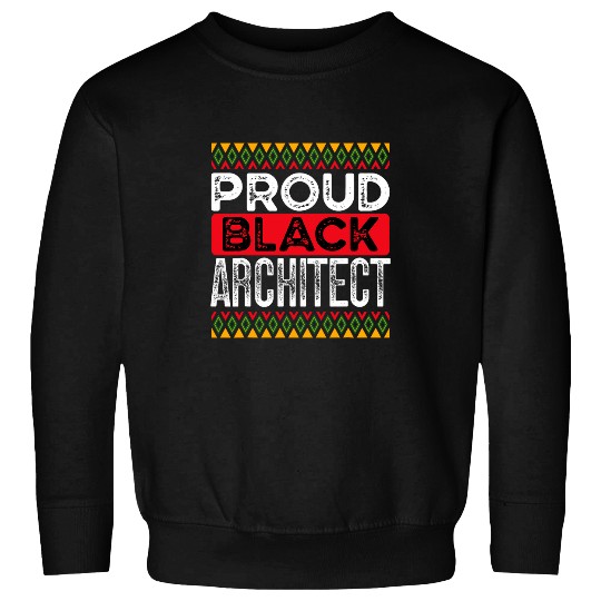 Black Architect Architecture Draftsman Black History Month Sweatshirts