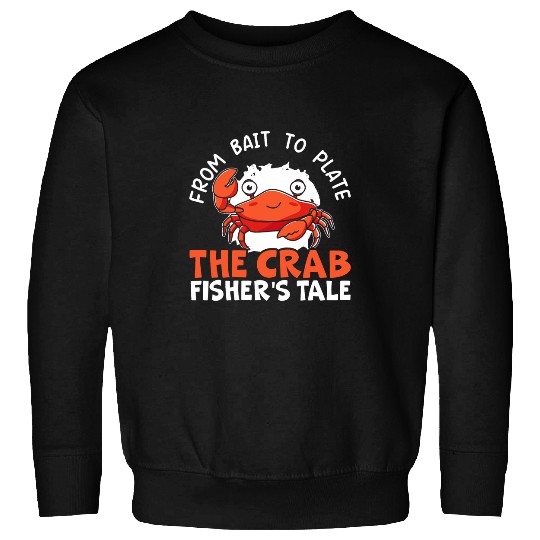 Crab Fishing Crabby Fisherman Crabbing Fisher Crabber Sweatshirts