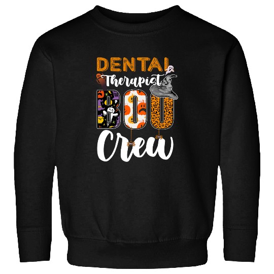 dentists Job Therapist Boo Crew Halloween Costume dentists Funny Sweatshirts