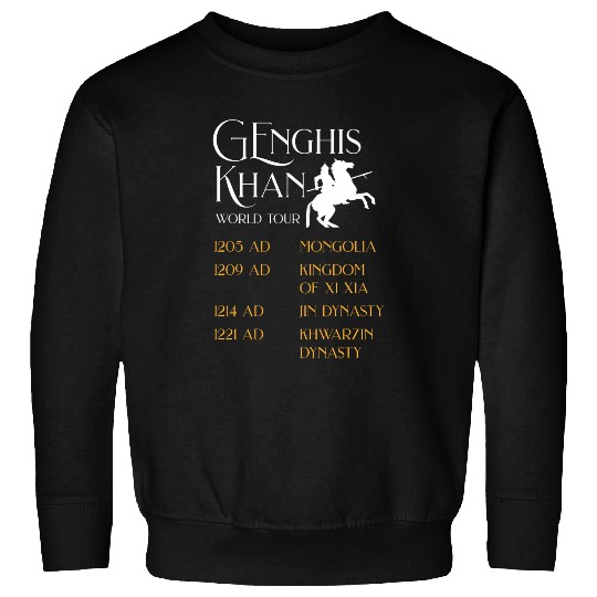 Genghis Khan World Tour Historic Mongol Asian History 1 Sweatshirts