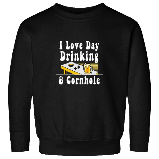 Beer Fun I Love Day Drinking 2Cornhole Corn Hole Beer Lover Pub Bar Sweatshirts