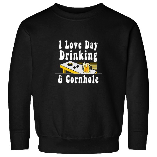 Beer Fun I Love Day Drinking 2Cornhole Corn Hole Beer Lover Pub Bar Sweatshirts