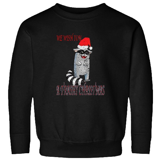 Raccoon Pet We wish you a trashy Christmas Sweatshirts